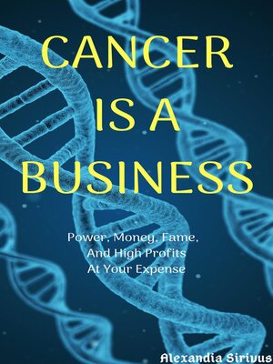 cover image of Cancer is a Business